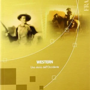 Western. Una storia dell‘Occidente Reso Gratuito