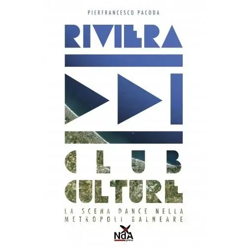 Riviera club culture. La scena dance nella metropoli balneare Promo Stagionale
