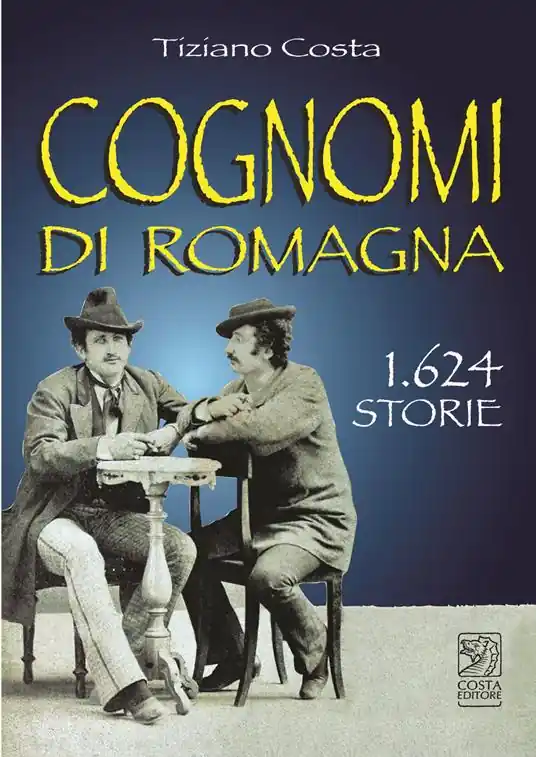 Cognomi di Romagna. 1624 storie Nuovo Arrivo