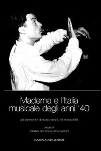 Maderna e l‘Italia musicale degli anni ‘40 Di Tendenza