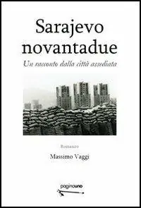 Sarajevo novantadue. Un racconto dalla città assediata Non Perdere