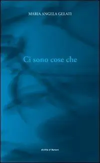 Offerta Limitata Ci sono cose che. Il percorso umano e professionale di fronte all‘esperienza della morte e del lutto