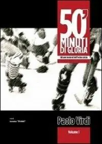 Vendita Finale 50‘ minuti di gloria. Gli anni moderni dell‘hockey pista. Vol. 1