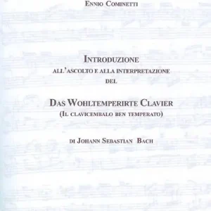 Offerta Limitata Introduzione all‘ascolto e alla interpretazione del Das WohlterperirteKlavier, il clavicembalo ben temperato di J. S. Bach