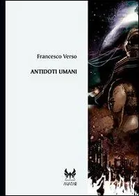Nuova Collezione Antidoti umani