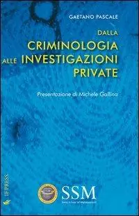 Ordina Subito Dalla criminologia alle investigazioni private