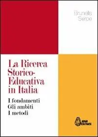 Compra Oggi Stesso La ricerca storico-educativa in Italia. I fondamenti gli ambiti i metodi