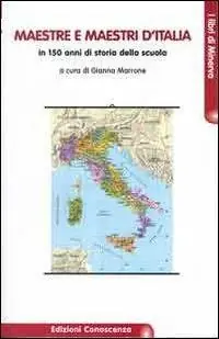 Direttamente Dal Produttore Maestre e maestri d‘Italia. In 150 anni di storia della scuola