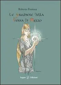 Promozione Esclusiva Le preghiere della Terra di Mezzo