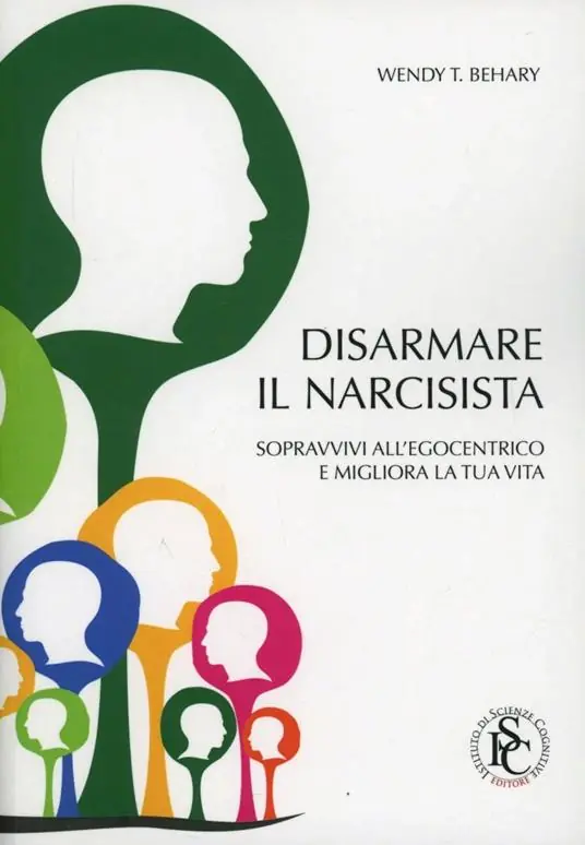 Disarmare il narcisista. Sopravvivi all‘egocentrico e migliora la tua vita Economico