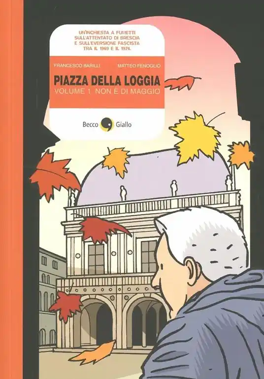 Piazza della Loggia. Vol. 1 Non è di maggio. Di Tendenza