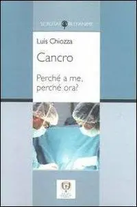Cancro. Perché a me, perché ora? Offerta Lampo