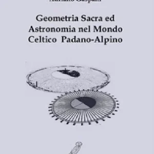 Di Tendenza Geometria sacra ed astronomia nel mondo celtico padano-alpino