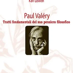 Paul Valéry. Tratti fondamentali del suo pensiero filosofico Professionale