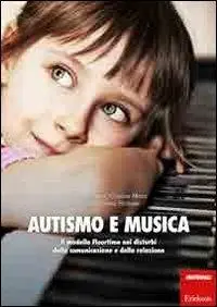 Prezzo Di Fabbrica Autismo e musica. Il modello Floortime nei disturbi della comunicazione e della relazione. Con CD Audio
