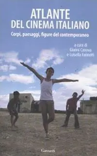 Atlante del cinema italiano. Corpi, paesaggi, figure del contemporaneo Prezzo Scontato