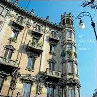 Popolare Art nouveau a Torino. Ediz. illustrata