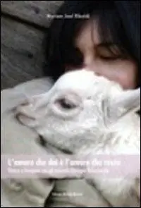 L‘ amore che dai è l‘amore che resta. Vivere e lavorare con gli animali Subito Disponibile