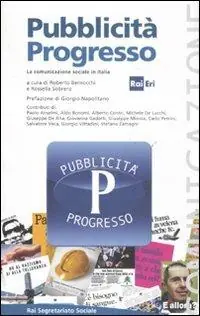 Pubblicità progresso. La comunicazione sociale in Italia Offerta Limitata