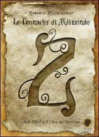 Zak Elliot e il libro del destino. Le cronache di Aldimondo Saldi
