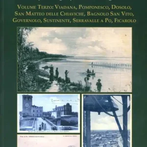 I paesi del Po. Vol. 3 Le piccole capitali lungo il fiume nelle immagini di ieri. Reso Gratuito