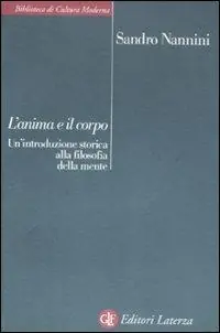 Subito Disponibile L‘ anima e il corpo. Un‘introduzione storica alla filosofia della mente