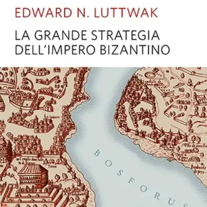 A Buon Prezzo La grande strategia dell‘impero bizantino