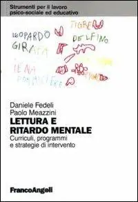 Lettura e ritardo mentale. Curricoli, programmi e strategie di interevnto Più Venduto