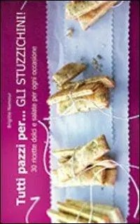 Tutti pazzi per... gli stuzzichini! Bestseller