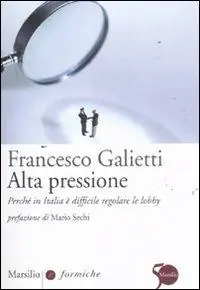 Alta pressione. Perché in Italia è difficile regolare le lobby Popolare