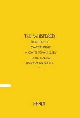 The Whispered directory of Craftsmanship. A contemporary guide to the italian hand making ability. Ediz. italiana. Vol. 2 Professionale