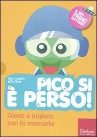 Ordina Subito Pico si è perso! Gioca e impara con la memoria. Con CD-ROM