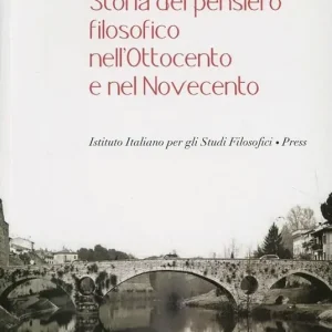 Storia del pensiero filosofico nell‘Ottocento e nel Novecento Ultimissimo Modello