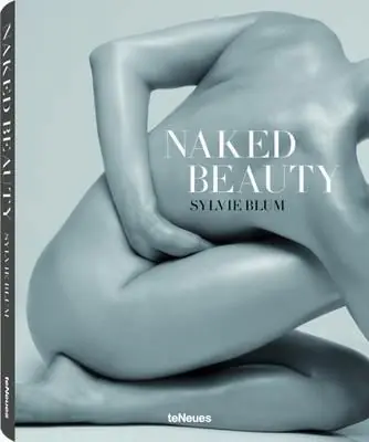 Offerta Speciale Sylvie Blum. Naked beauty. Ediz. multilingue