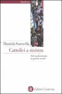 Cattolici a sinistra. Dal modernismo ai giorni nostri Prezzo Scontato