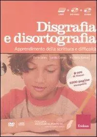 Facciamo il punto su... disgrafia e disortografia. Apprendimento della scrittura e difficoltà. Con CD-ROM. Con DVD Sconto