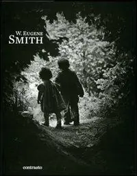 Occasione W. Eugene Smith. Ediz. illustrata