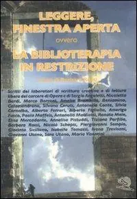 Leggere, finestra aperta ovvero la biblioterapia in restrizione Ultima Occasione