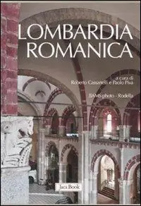 Super Prezzo Lombardia romanica. Ediz. illustrata