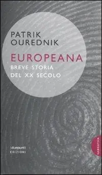 Novità Europeana. Breve storia del XX secolo