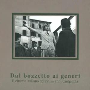 Direttamente Dal Produttore Dal bozzetto ai generi. Il cinema italiano dei primi anni Cinquanta