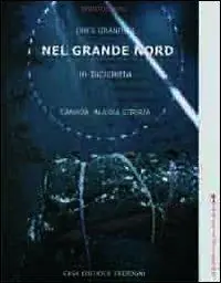 Nel Grande Nord. In bicicletta Non Perdere