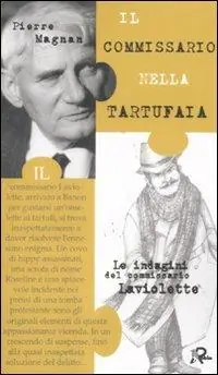 Super Prezzo Il commissario nella tartufaia. Le indagini del commissario Laviolette