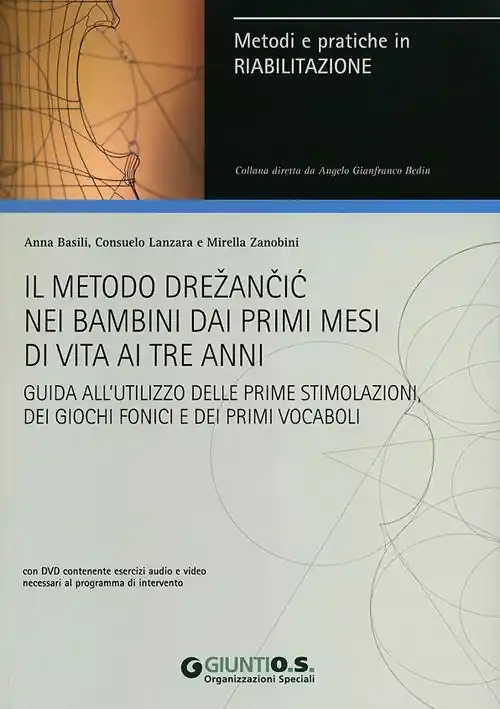A Buon Prezzo Il metodo Drezancic nei bambini ai primi mesi di vita ai tre anni. Guida all‘utilizzo delle prime stimolazioni, dei giochi fonici e dei primi vocaboli. Con DVD