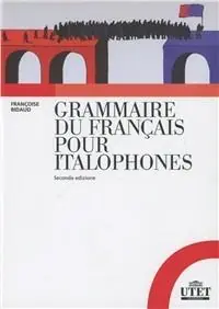 Soddisfatti O Rimborsati Grammaire du français pour italophones