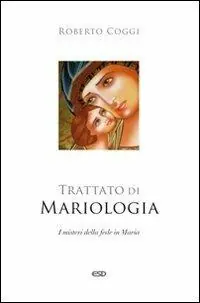 Trattato di mariologia. I misteri della fede in Maria Offerta Del Giorno