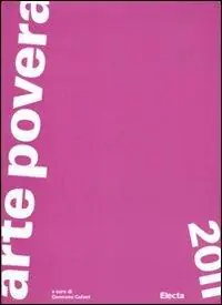 Acquista Ora Arte povera 2011. Catalogo della mostra (Torino, Roma, Napoli, Bologna, Bari, ottobre 2011-febbraio 2012). Ediz. illustrata