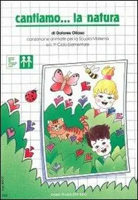 Occasione Imperdibile Cantiamo... la natura. Con CD Audio