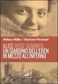 Alice Herz-Sommer. Un giardino dell‘Eden in mezzo all‘inferno Di Tendenza