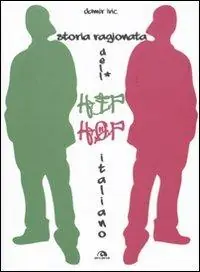 Direttamente Dal Produttore Storia ragionata dell‘hip hop italiano